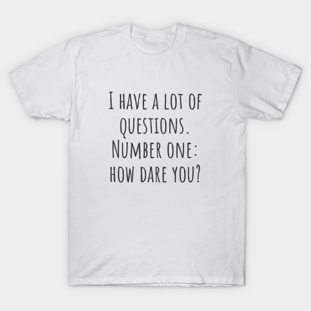 A Lot of Questions T-Shirt by ryanmcintire1232